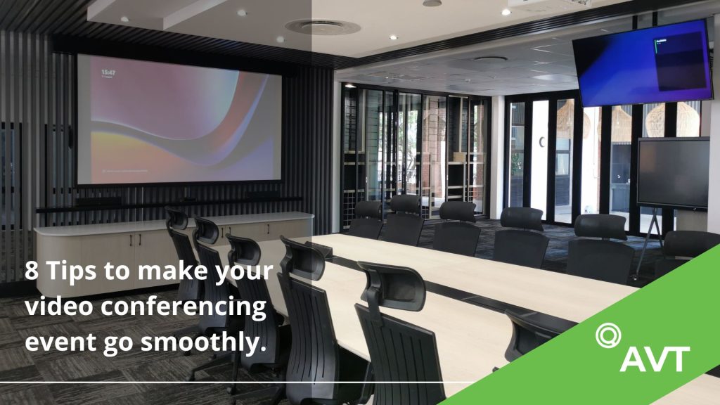 8 Tips To Make Your Video Conferencing Event Go Smoothly