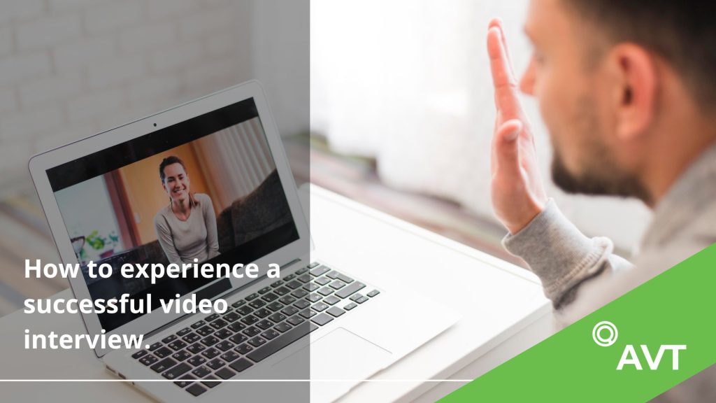 A How To Guide To Experiencing A Successful Video Interview